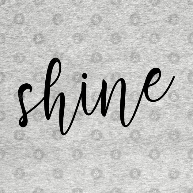 Shine by DesignsandSmiles